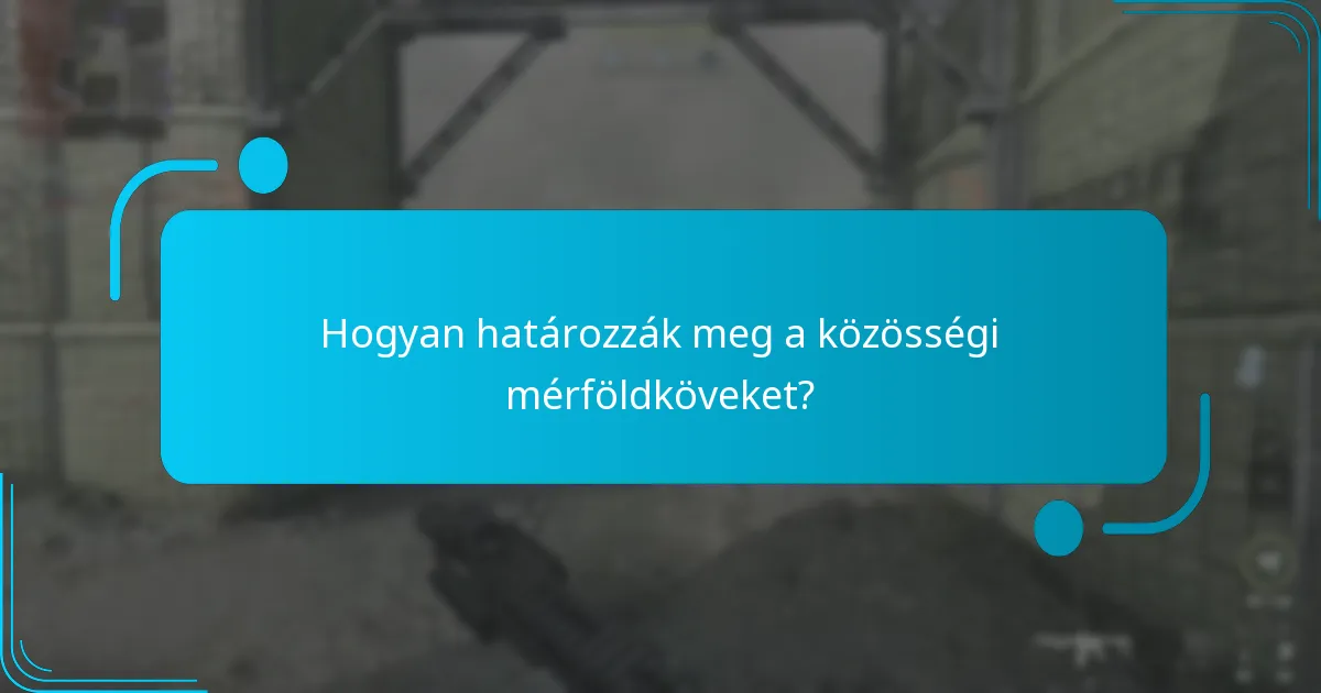 Hogyan határozzák meg a közösségi mérföldköveket?