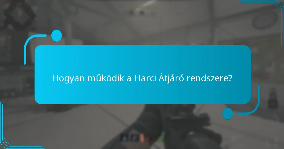 Mely stratégiák maximalizálják a Harci Átjáró teljesítését?