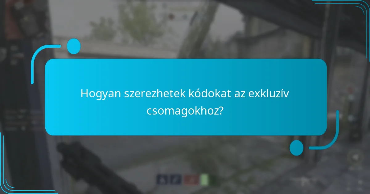 Mi a beváltási folyamat az exkluzív csomagok kódjaihoz?