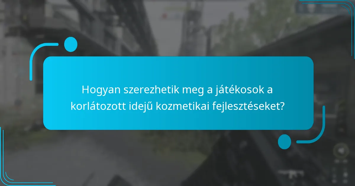Amikor a korlátozott idejű események a kozmetikai fejlesztésekért zajlanak?