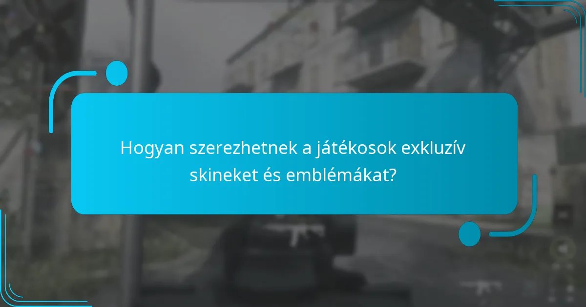 Milyen exkluzív skinek és emblémák érhetők el?
