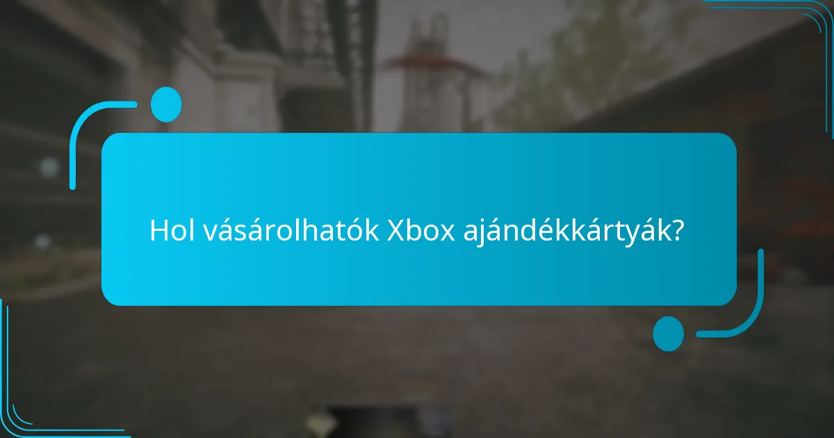 Hol vásárolhatók Xbox ajándékkártyák?