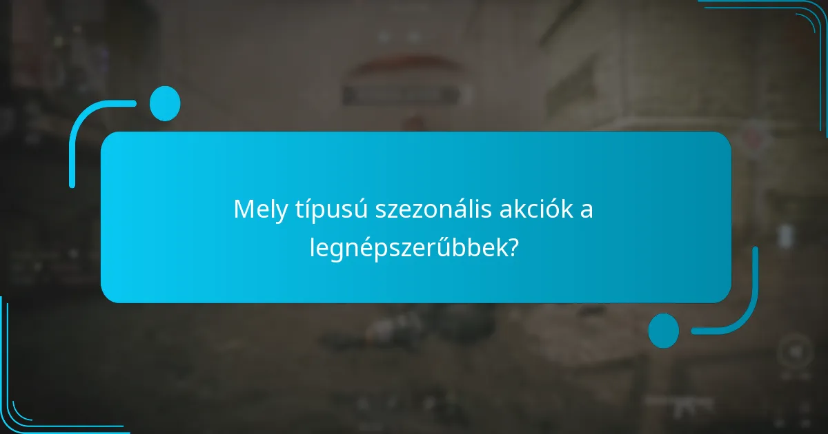 Hogyan találhatják meg és válthatják be a fogyasztók a szezonális akciókat?