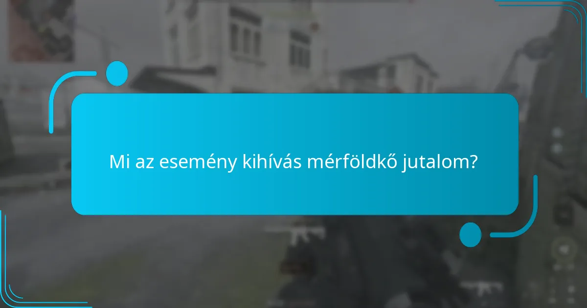 Hogyan érhetik el a játékosok hatékonyan az esemény mérföldköveit?