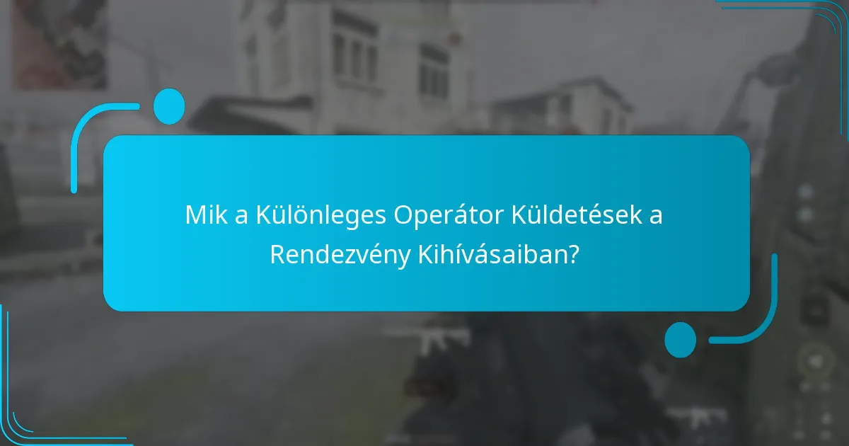 Milyen Jutalmakat Szerezhetsz a Különleges Operátor Küldetésekből?